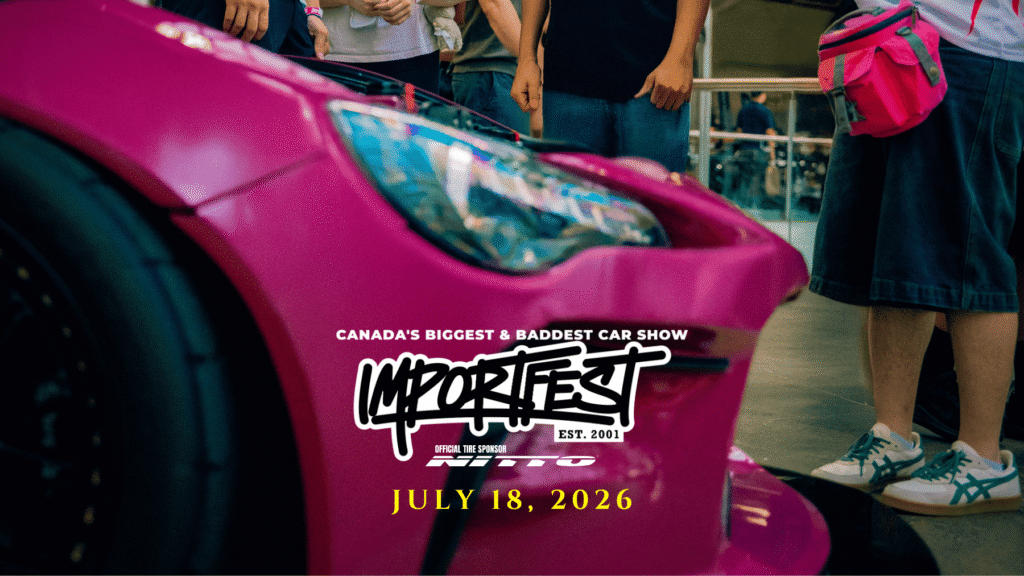 ImportFest, Canada's Largest Modified Car Show