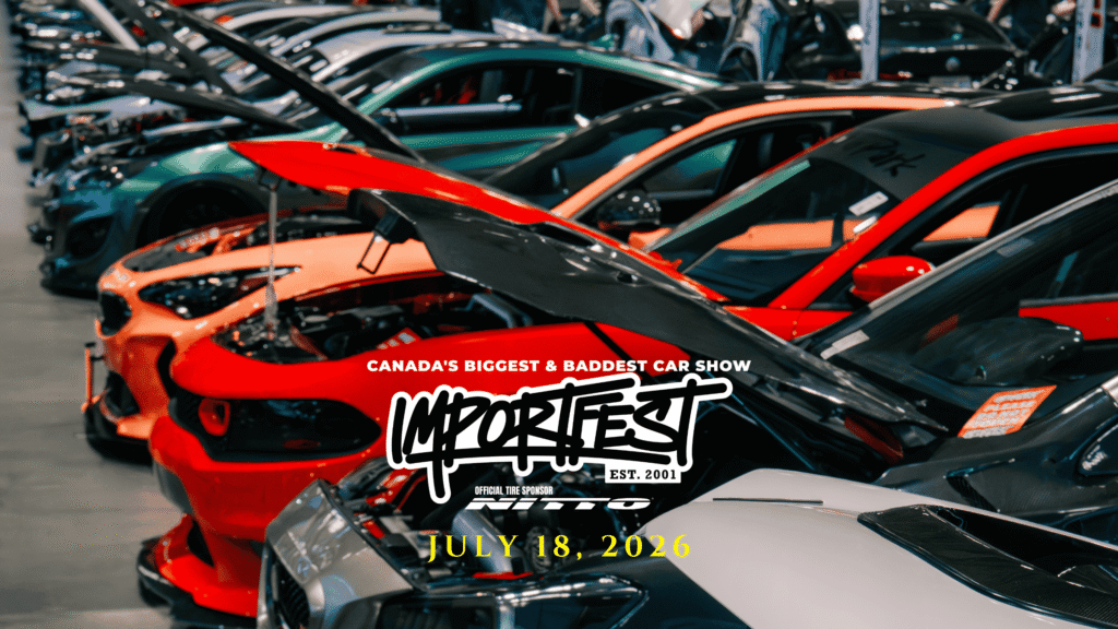 ImportFest, Canada's Largest Modified Car Show